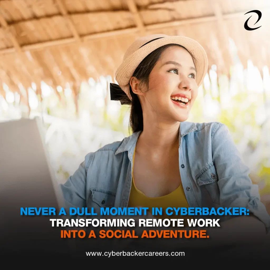Never a Dull Moment in Cyberbacker: Transforming Remote Work into a Social Adventure